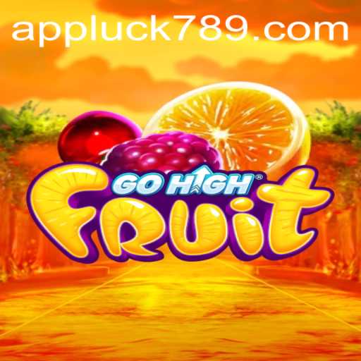 Exploring the Exciting World of GoHighFruit: An In-Depth Guide