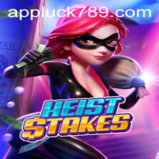 HeistStakes: An In-Depth Exploration of the Intriguing Game with LUCK789.COM